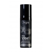Гель для массажа ORGIE Sexy Vibe High Voltage с эффектом вибрации - 15 мл. - ORGIE - купить с доставкой в Димитровграде