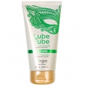 Интимный гель на водной основе Lube Tube Nature - 150 мл. - ORGIE - купить с доставкой в Димитровграде