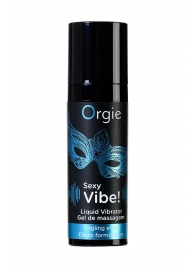 Гель для массажа ORGIE Sexy Vibe Liquid Vibrator с эффектом вибрации - 15 мл. - ORGIE - купить с доставкой в Димитровграде
