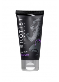 Крем для увеличения пениса Erotist Big Guy - 50 мл. - Erotist Lubricants - купить с доставкой в Димитровграде