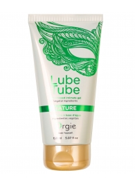 Интимный гель на водной основе Lube Tube Nature - 150 мл. - ORGIE - купить с доставкой в Димитровграде