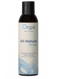 Интимный гель на водной основе Orgie All-Natural Acqua - 150 мл. - ORGIE - купить с доставкой в Димитровграде