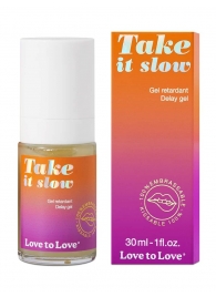Пролонгирующий гель для мужчин Take It Slow - 30 мл. - Love to Love - купить с доставкой в Димитровграде