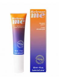 Гель для стимуляции P-зоны Release Me - 30 мл. - Love to Love - купить с доставкой в Димитровграде